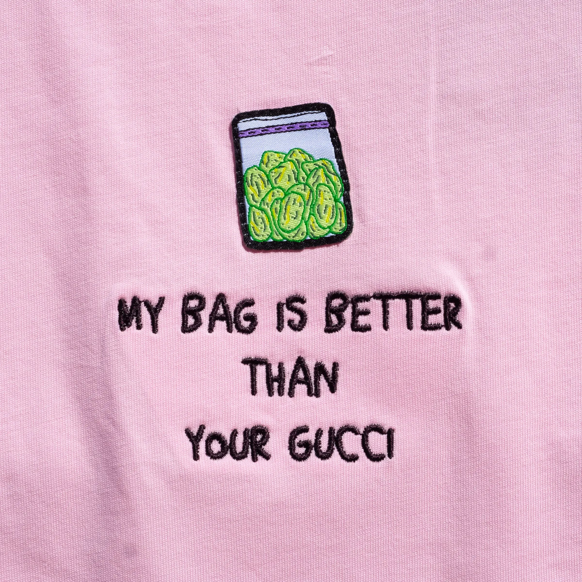 My Bag is Better T-shirt