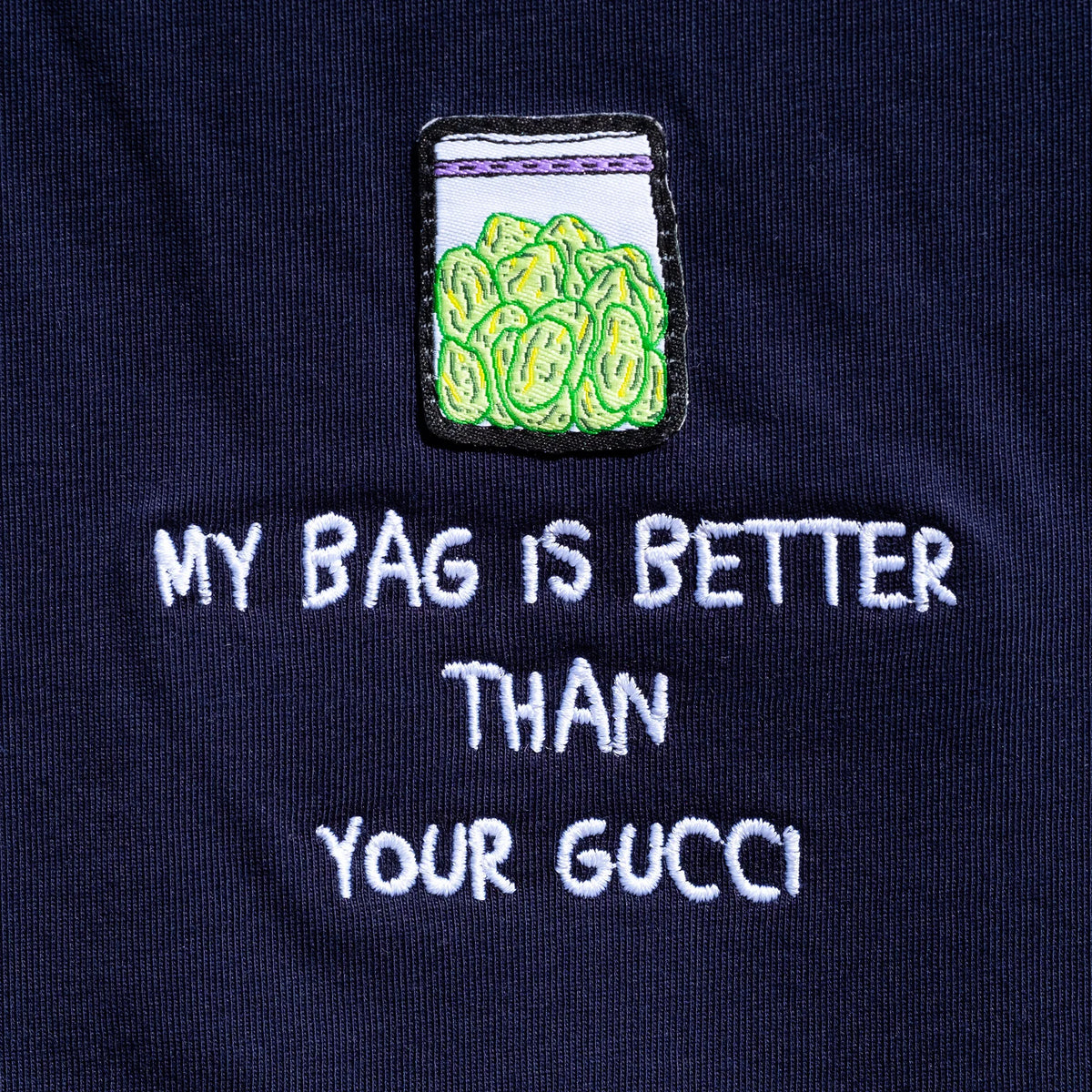 My Bag is Better T-shirt